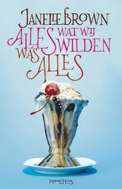 Omslag van Alles wat wij wilden was alles
