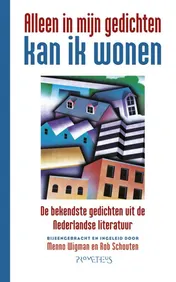 Omslag van Alleen in mijn gedichten kan ik wonen