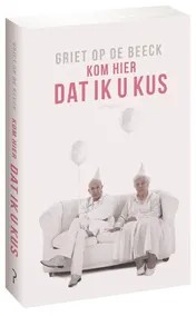 Omslag van Kom hier dat ik u kus