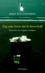 Omslag van Zeg mijn lezers dat ik doorschrijf