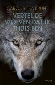 Omslag van Vertel de wolven dat ik thuis ben