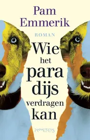 Omslag van Wie het paradijs verdragen kan