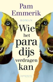 Omslag van Wie het paradijs verdragen kan