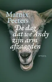 Omslag van De dag dat we Andy zijn arm afzaagden