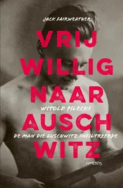 Omslag van Vrijwillig naar Auschwitz