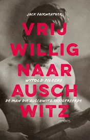 Omslag van Vrijwillig naar Auschwitz