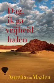 Omslag van Dag, ik ga vrijheid halen