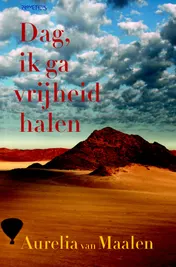 Omslag van Dag, ik ga vrijheid halen