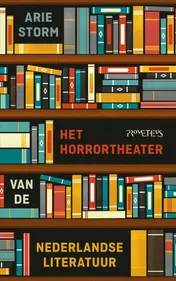 Omslag van Het horrortheater van de Nederlandse literatuur