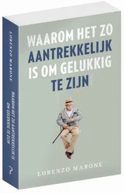 Omslag van Waarom het zo aantrekkelijk is om gelukkig te zijn