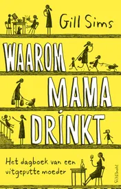 Omslag van Waarom mama drinkt