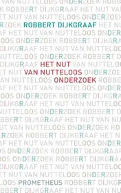 Omslag van Het nut van nutteloos onderzoek
