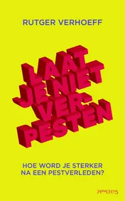 Omslag van Laat je niet verpesten