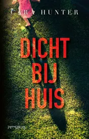 Omslag van Dicht bij huis