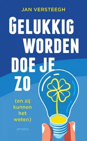 Omslag van Gelukkig worden doe je zo