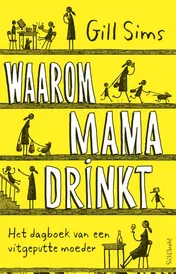Omslag van Waarom mama drinkt