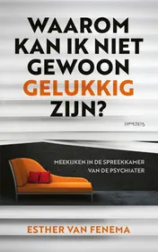 Omslag van Waarom kan ik niet gewoon gelukkig zijn?