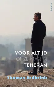 Omslag van Voor altijd onze man in Teheran