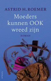 Omslag van Moeders kunnen OOK wreed zijn