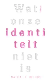Omslag van Wat onze identiteit niet is