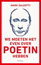 Omslag van We moeten het even over Poetin hebben