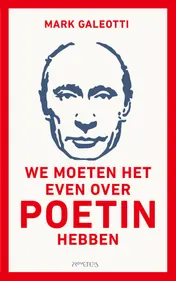 Omslag van We moeten het even over Poetin hebben