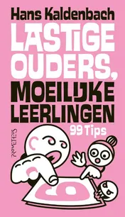 Omslag van Lastige ouders, moeilijke leerlingen