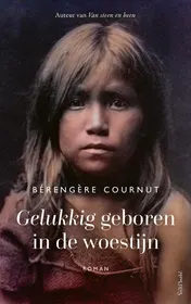 Omslag van Gelukkig geboren in de woestijn