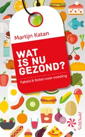 Omslag van Wat is nu gezond?