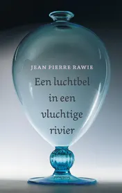 Omslag van Een luchtbel in een vluchtige rivier