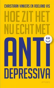 Omslag van Hoe zit het nu echt met antidepressiva