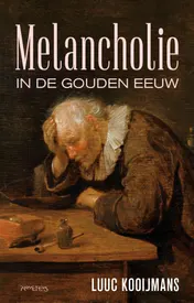 Omslag van Melancholie in de Gouden Eeuw
