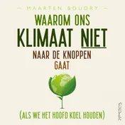Omslag van Waarom ons klimaat niet naar de knoppen gaat