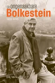 Omslag van De ongenaakbare Bolkestein (1933-2025)
