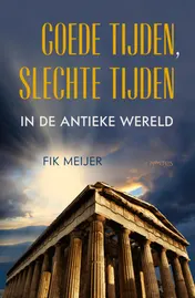 Omslag van Goede tijden, slechte tijden in de antieke wereld