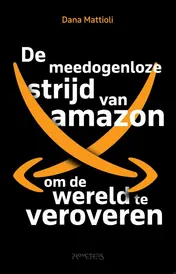 Omslag van De meedogenloze strijd van Amazon om de wereld te veroveren