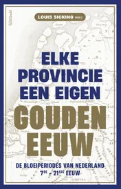 Omslag van Elke provincie een eigen Gouden Eeuw