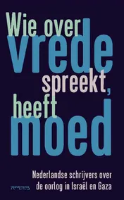 Omslag van Wie over vrede spreekt, heeft moed