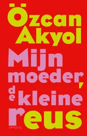 Omslag van Mijn moeder, de kleine reus