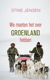 Omslag van We moeten het over Groenland hebben