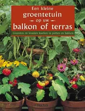Omslag van Een kleine groentetuin op uw balkon of terras