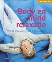 Omslag van Body en mind relaxatie