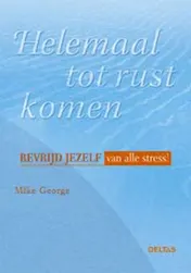 Omslag van Helemaal tot rust komen