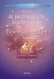 Omslag van Ontdek de psychologische kracht van de Boogschutter