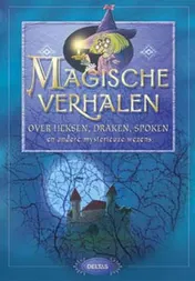 Omslag van Magische verhalen over heksen, draken, spoken