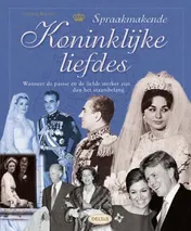 Omslag van Spraakmakende Koninklijke liefdes