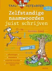 Omslag van Zelfstandige naamwoorden juist schrijven (10-12j.)