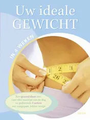 Omslag van Uw ideale gewicht in 4 weken