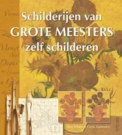 Omslag van Schilderijen van grote meesters zelf schilderen