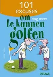 Omslag van 101 excuses om nog meer te kunnen golfen